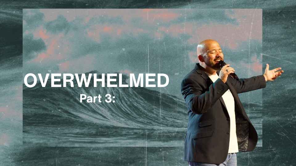 Overwhelmed: Part 3
